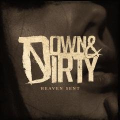 Down & Dirty - Heaven Sent