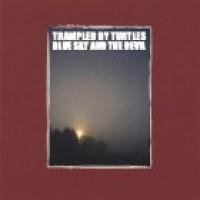 Trampled By Turtles - Blue Sky and the Devil