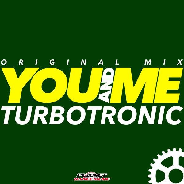 Turbotronic - You and Me (Radio Edit)