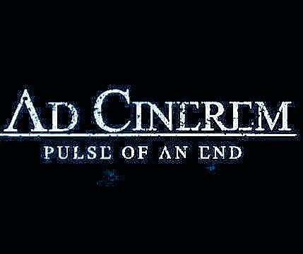 AD CINEREM - pulse of an End