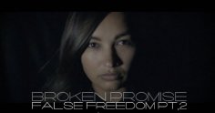 Broken Promise - False Freedom pt.2 (video version)