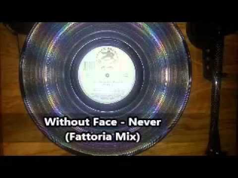 WITHOUT FACE - NEVER (FATTORIA MIX)