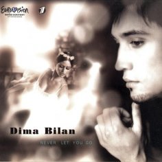 Dima Bilan - Never Let You Go
