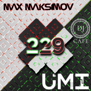 Max Maksimov - UMI 229 Trance Music Radioshow