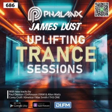 DJ Phalanx & James Dust - Uplifting Trance Sessions 686