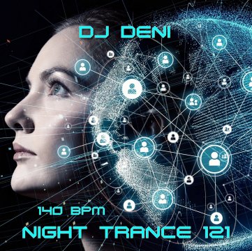 Dj Deni - Night Trance 121 (г. Светлый39Rus2024.09.01)