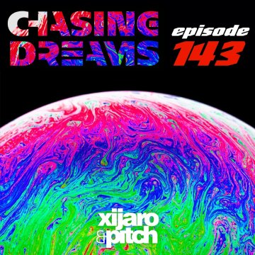 XiJaro & Pitch pres. - Chasing Dreams 143 (2024)