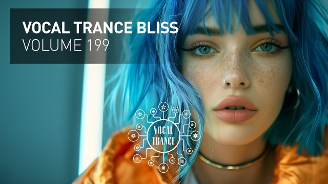 Vocal Trance Bliss Vol.199