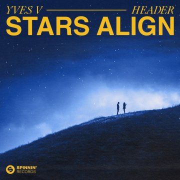 Yves V & HEADER - Stars Align