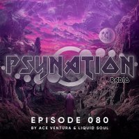 Ave Ventura & Liquid Soul - Psy Nation Radio 080 (2024)