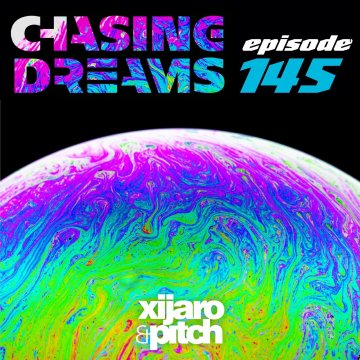 XiJaro & Pitch pres. - Chasing Dreams 145 (2024)