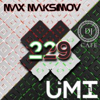 Max Maksimov - UMI 229 Trance Music Radioshow