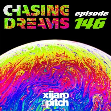 XiJaro & Pitch pres. - Chasing Dreams 146 (2024)