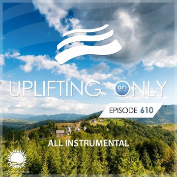 Ori Uplift Music - Uplifting Only 610 (2024)