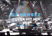 Dj Ramezz 'Cover Hit Mix 90S' Vol.1 (Eurodance 90S