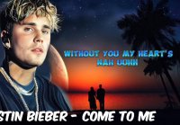 Justin Bieber - Come To Me