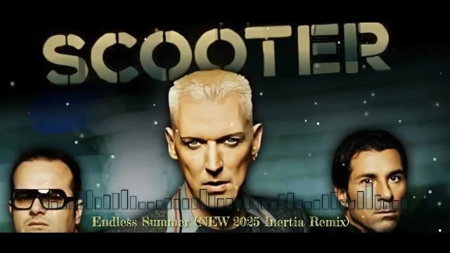 Scooter - Endless Summer (NEW 2025 Inertia Remix)