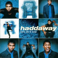 Haddaway - Who Do You Love