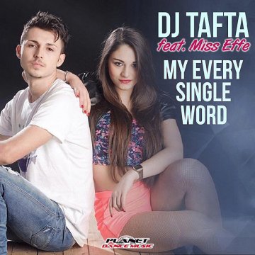 Dj Tafta Ft. Miss Effe - My Every Single Word (Remastered)