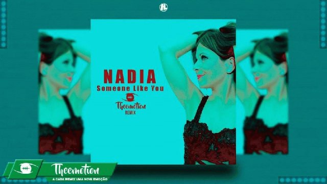 Nadia - Someone Like You Theemotion Remix