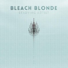 Bleach Blonde - Is That What You Want