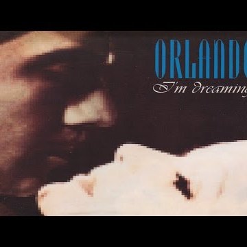 Orlando - I’m Dreaming