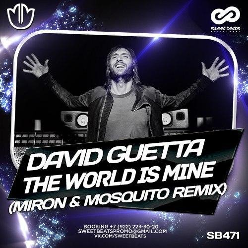 David Guetta - The World Is Mine (Miron & Mosquito Remix)