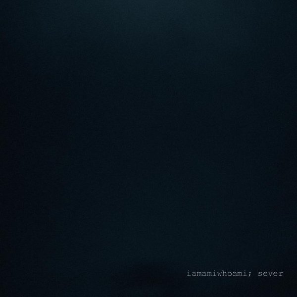 iamamiwhoami - Sever