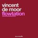 Vincent de Moor - Flowtation