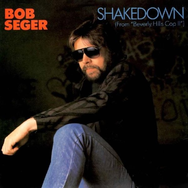 Bob Seger - Shakedown