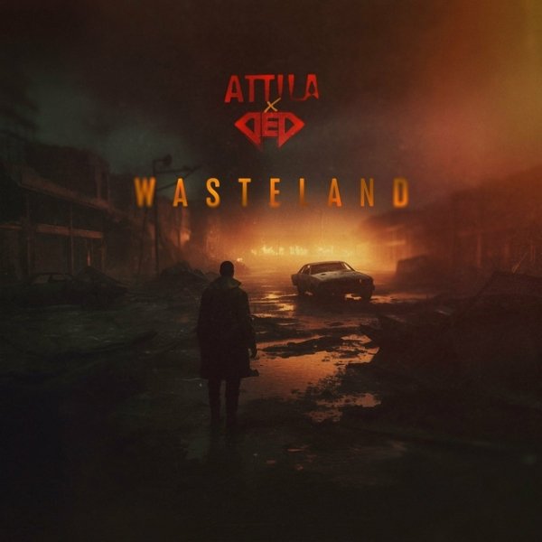 Attila &amp; ded - Wasteland