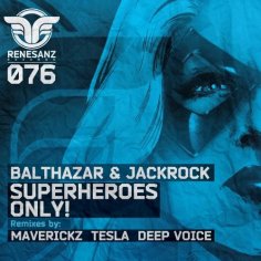 Balthazar, Jackrock   - Superheroes Only Tesla Remix