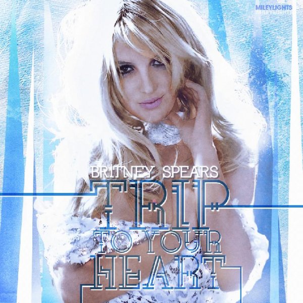 Britney Spears - Trip To Your Heart