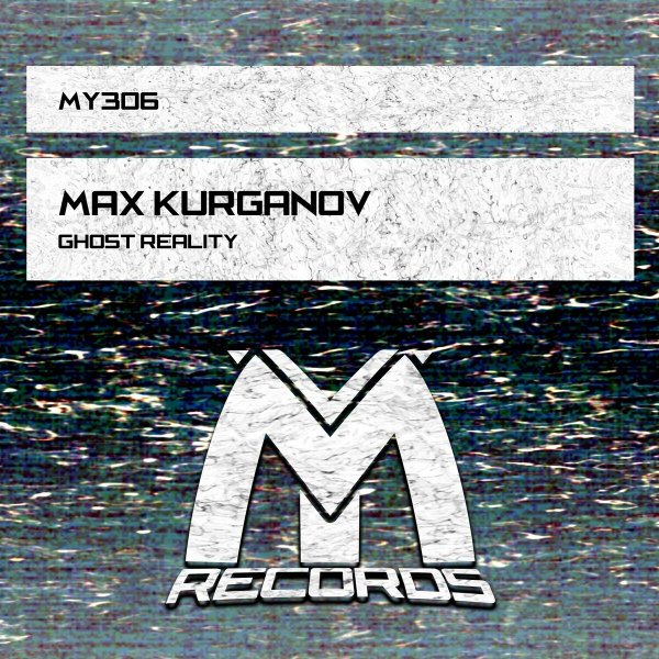 Max Kurganov - Ghost Reality (Extended Mix)