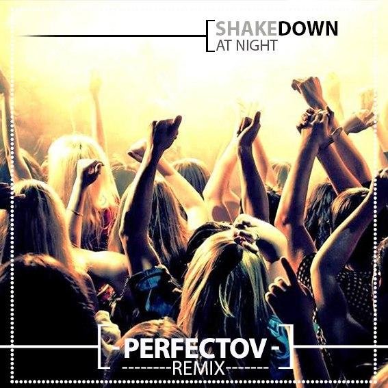 Shakedown - At Night (Perfectov Remix)