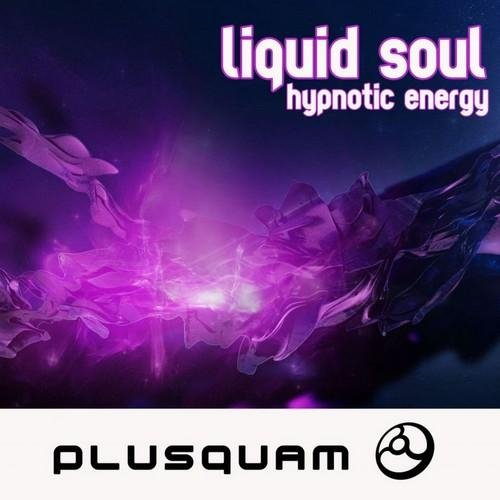 Liquid Soul - Hypnotic Energy Egorythmia Remix