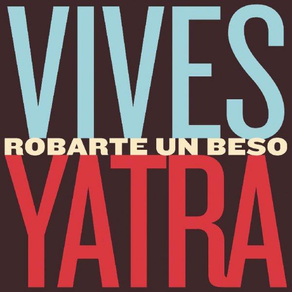 Carlos Vives - Robarte un Beso (Ft. Sebastian Yatra)