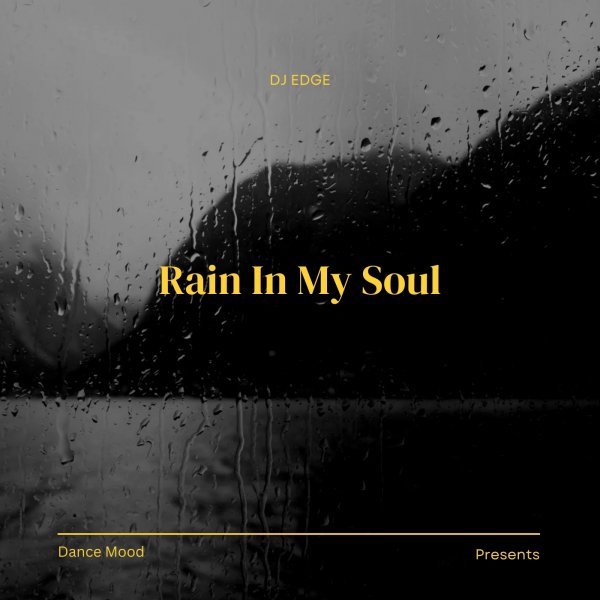 DJ EDGE - Rain In My Soul