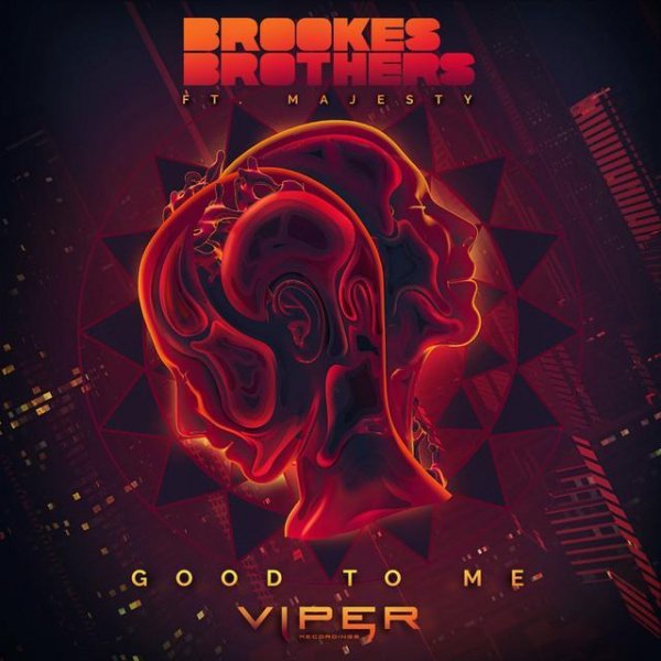 Brookes Brothers - Good to Me feat. Majesty