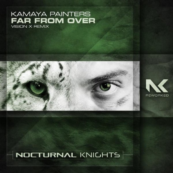 Kamaya Painters - Far From Over (Vision X Extended Remix)