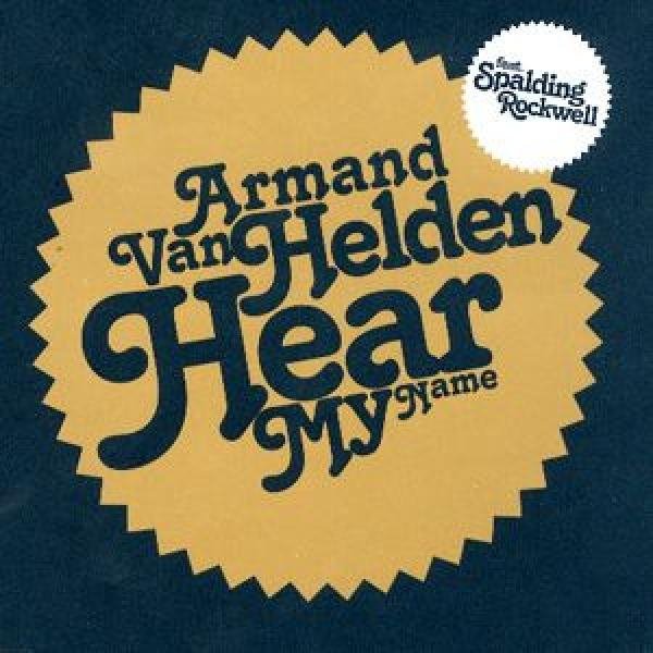 Armand Van Helden feat. Spalding Rockwell - Hear