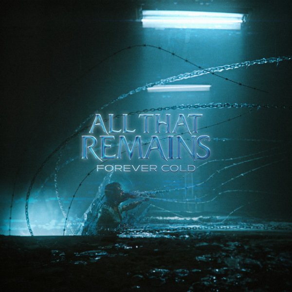 All That Remains - Forever Cold