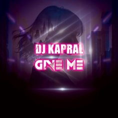 DJ Kapral - Give Me