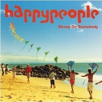 Skoop On Somebody - Happy People