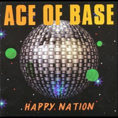 Ace Of Base - Happy Nation (Original Version)