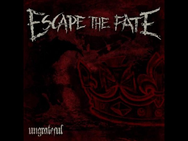 Escape The Fate - Ungrateful