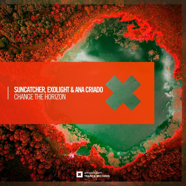 Suncatcher, Exolight, Ana Criado - Change The Horizon (Extended Mix)