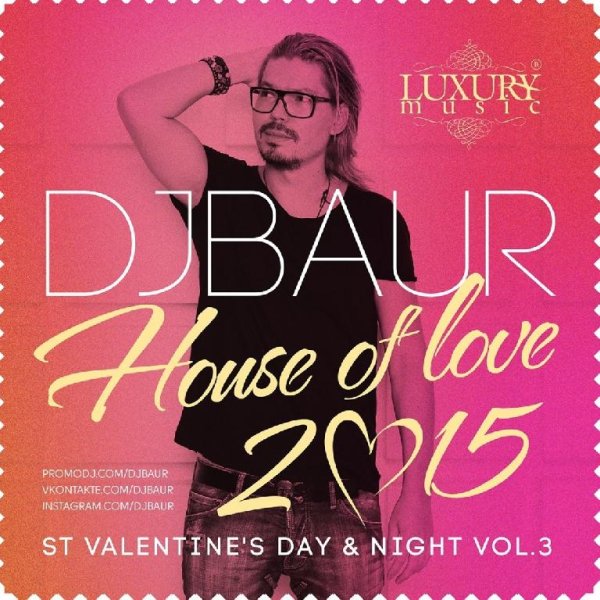 DJ BAUR - House Of Love 2015