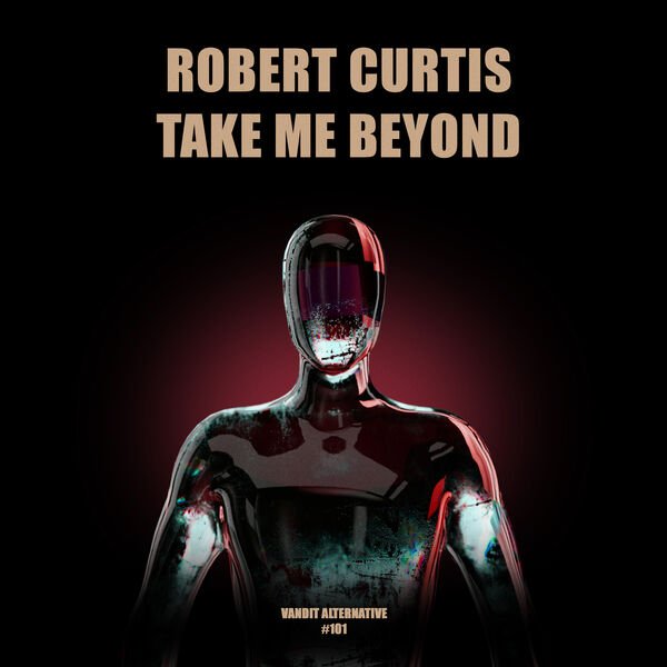 Robert Curtis - Take Me Beyond (Extended)