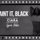 Ciara - Paint_It_Black